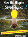 Cover image for How the Hippies Saved Physics